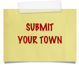 
SUBMIT 
YOUR TOWN
